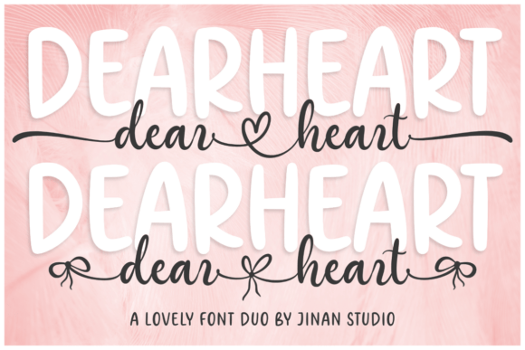 Dearheart: A Font Duo That Feels Like a Handwritten Hug