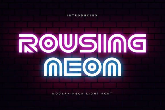 Rousing Neon: A Font That Captures the Electric Pulse of Modern Design